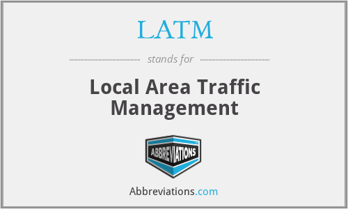 LATM - Local Area Traffic Management