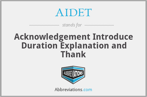 AIDET - Acknowledgement Introduce Duration Explanation and Thank