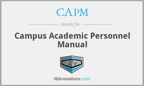 CAPM - Campus Academic Personnel Manual