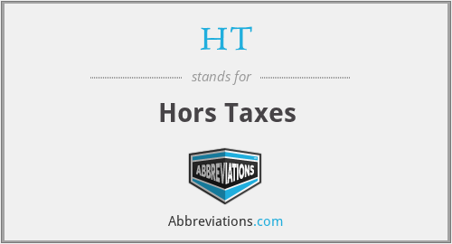 HT - Hors Taxes