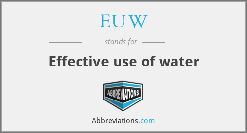 EUW - Effective use of water