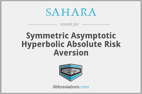 SAHARA - Symmetric Asymptotic Hyperbolic Absolute Risk Aversion