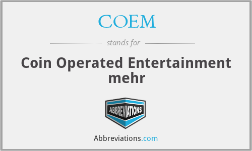 COEM - Coin Operated Entertainment mehr