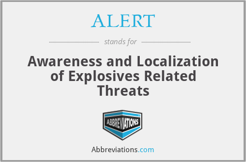ALERT - Awareness and Localization of Explosives Related Threats