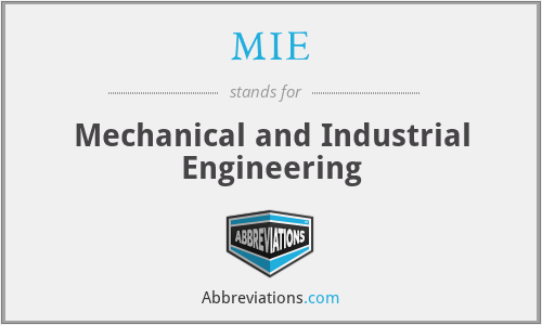 MIE - Mechanical and Industrial Engineering