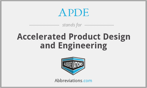 APDE - Accelerated Product Design and Engineering