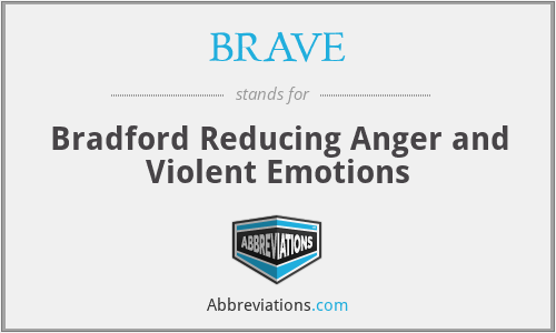 BRAVE - Bradford Reducing Anger and Violent Emotions