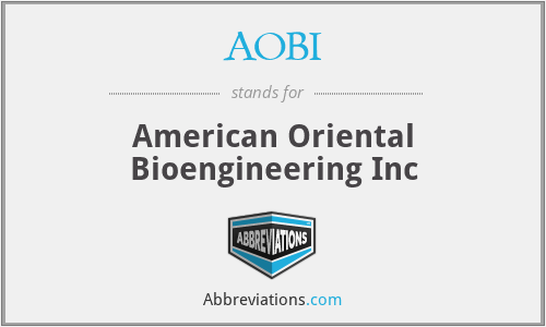 AOBI - American Oriental Bioengineering Inc
