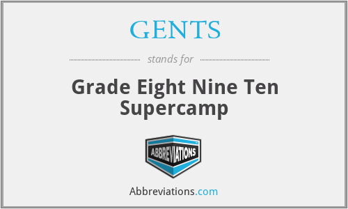 GENTS - Grade Eight Nine Ten Supercamp
