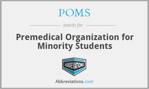 POMS - Premedical Organization for Minority Students