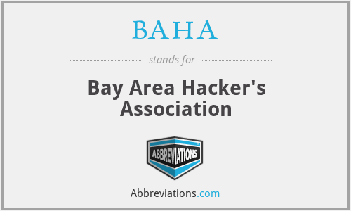 BAHA - Bay Area Hacker's Association