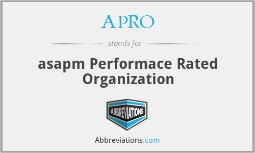 APRO - asapm Performace Rated Organization