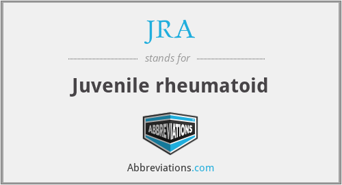 JRA - Juvenile rheumatoid