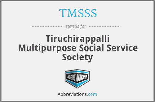 TMSSS - Tiruchirappalli Multipurpose Social Service Society