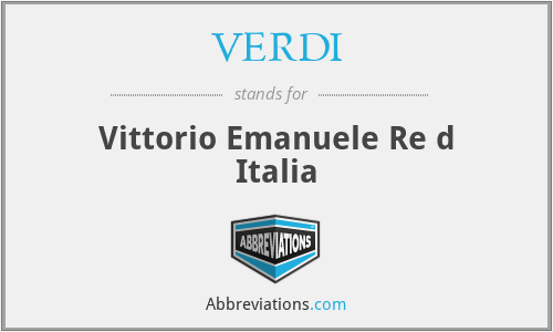VERDI - Vittorio Emanuele Re d Italia