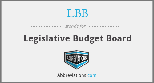 LBB - Legislative Budget Board