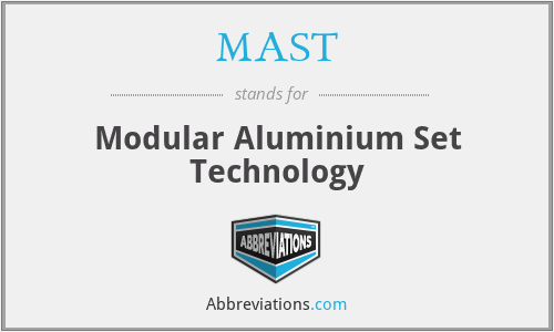 MAST - Modular Aluminium Set Technology