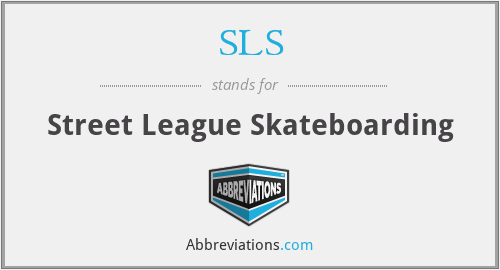 SLS - Street League Skateboarding
