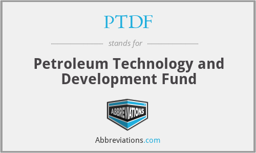 PTDF - Petroleum Technology and Development Fund