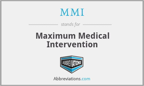 MMI - Maximum Medical Intervention