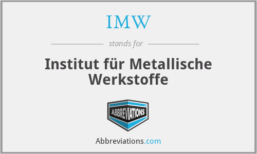 IMW - Institut für Metallische Werkstoffe