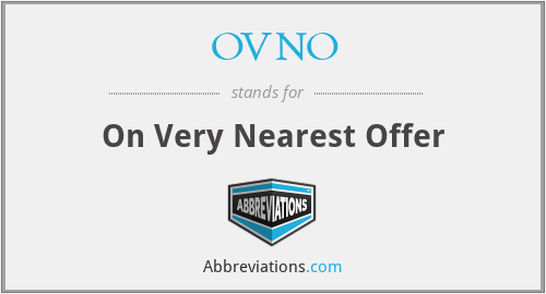OVNO - On Very Nearest Offer