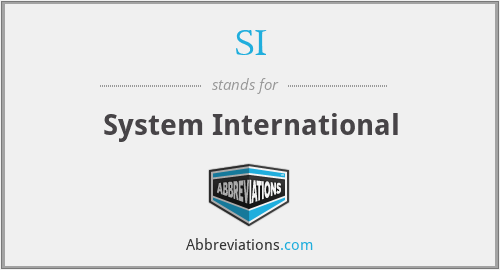 SI - System International