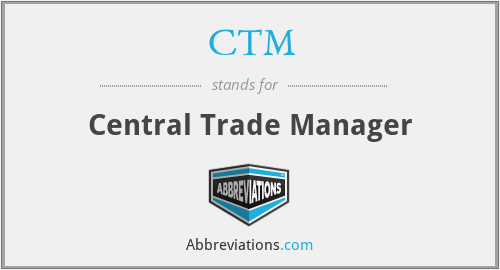 CTM - Central Trade Manager