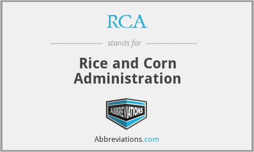 RCA - Rice and Corn Administration