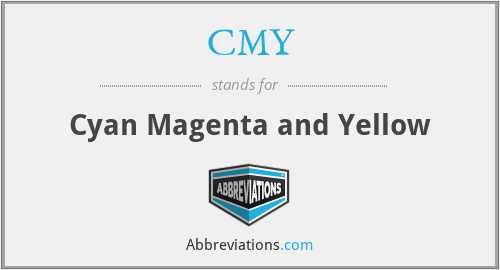 CMY - Cyan Magenta and Yellow