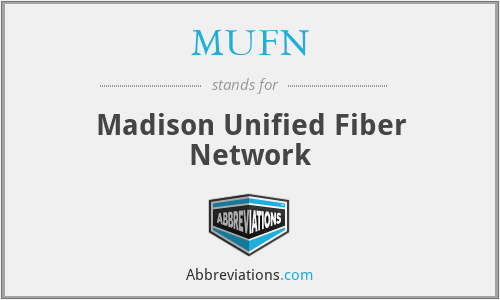 MUFN - Madison Unified Fiber Network