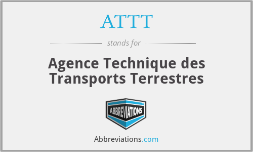 ATTT - Agence Technique des Transports Terrestres