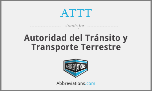 ATTT - Autoridad del Tránsito y Transporte Terrestre