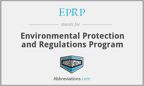 EPRP - Environmental Protection and Regulations Program