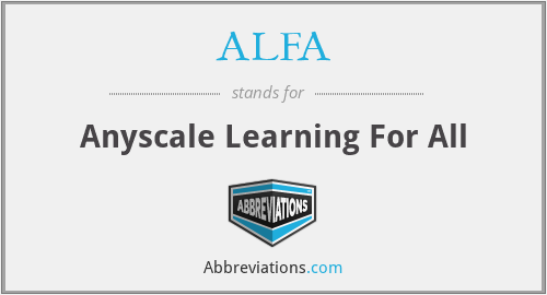 ALFA - Anyscale Learning For All