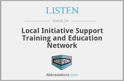 LISTEN - Local Initiative Support Training and Education Network