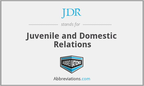 JDR - Juvenile and Domestic Relations