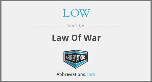 LOW - Law Of War