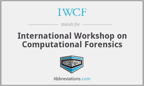 IWCF - International Workshop on Computational Forensics