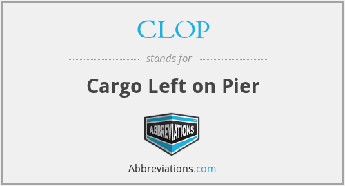 CLOP - Cargo Left on Pier