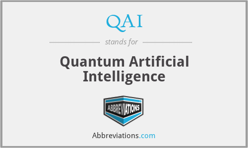 QAI - Quantum Artificial Intelligence