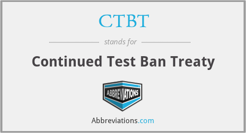CTBT - Continued Test Ban Treaty