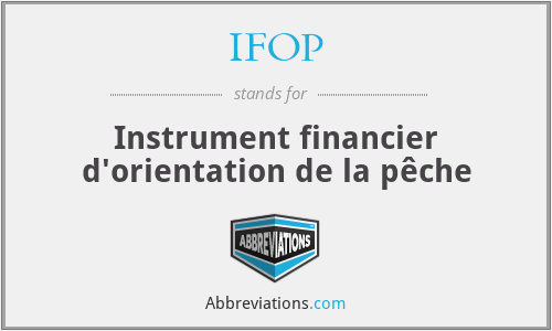 IFOP - Instrument financier d'orientation de la pêche