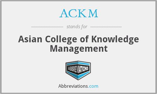 ACKM - Asian College of Knowledge Management