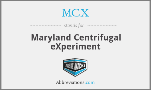 MCX - Maryland Centrifugal eXperiment