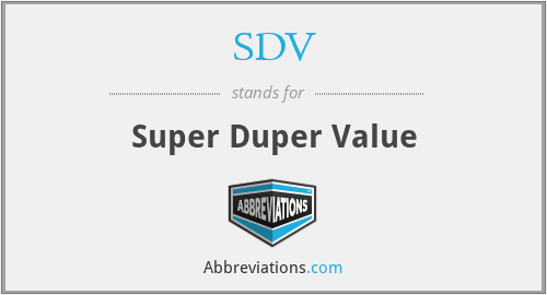 SDV - Super Duper Value
