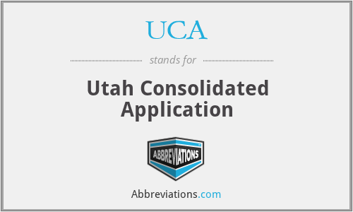 UCA - Utah Consolidated Application
