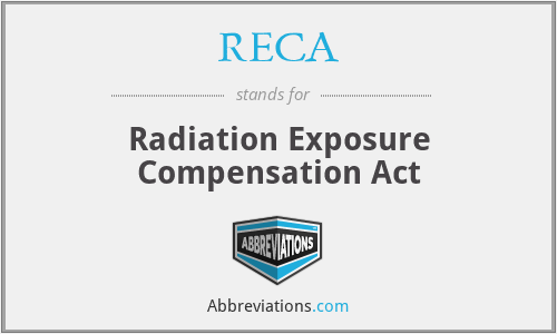 RECA - Radiation Exposure Compensation Act