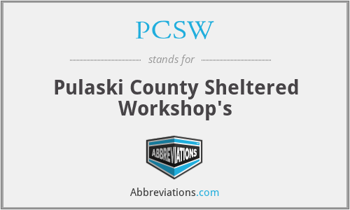 PCSW - Pulaski County Sheltered Workshop's