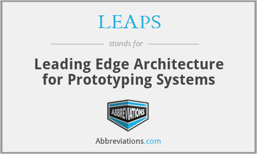 LEAPS - Leading Edge Architecture for Prototyping Systems